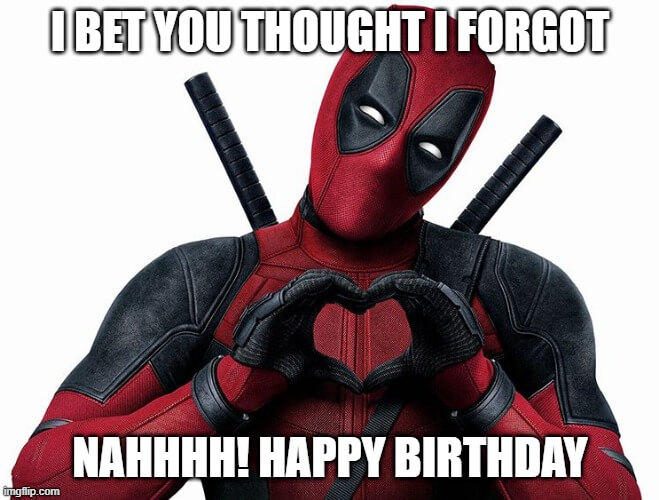 deadpool happy birthday meme.jpg